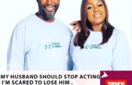 ‘My Husband Should Stop Acting; I’m Scared To Lose Him’ - Mrs. Elom Anang